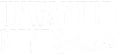 UNWANTED MINDS